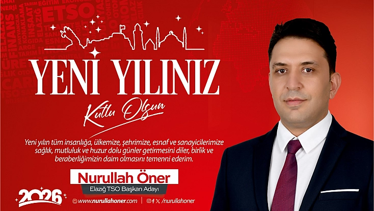 Yeni Yılınız Kutlu Olsun - Nurullah Öner - Elazığ TSO Başkan Adayı