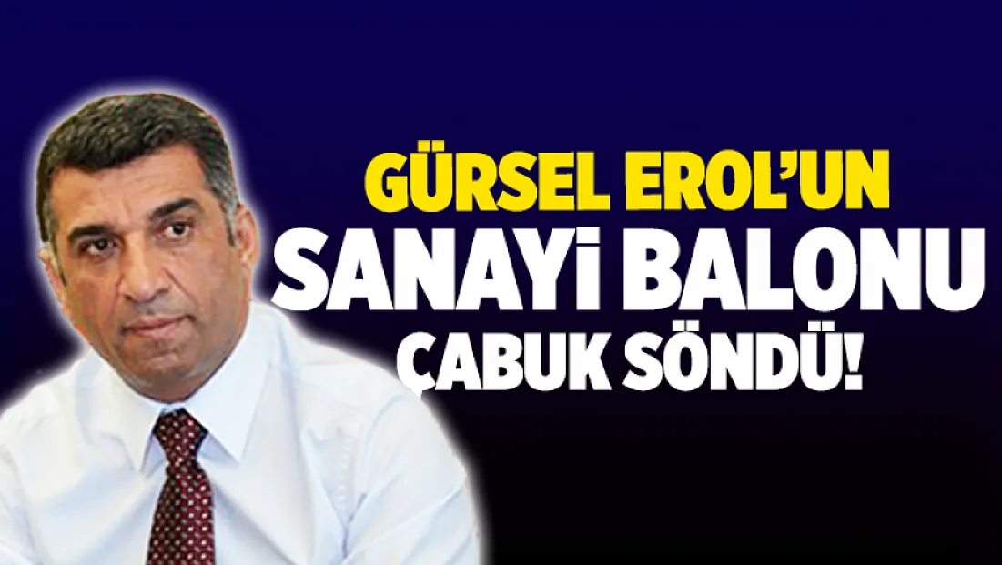 Gürsel Erol’un sanayi balonu çabuk söndü!