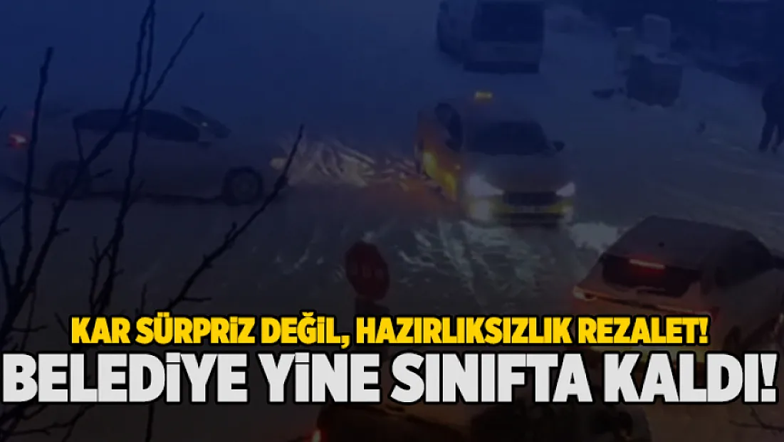 Kar sürpriz değil, hazırlıksızlık rezalet: Belediye yine sınıfta kaldı!