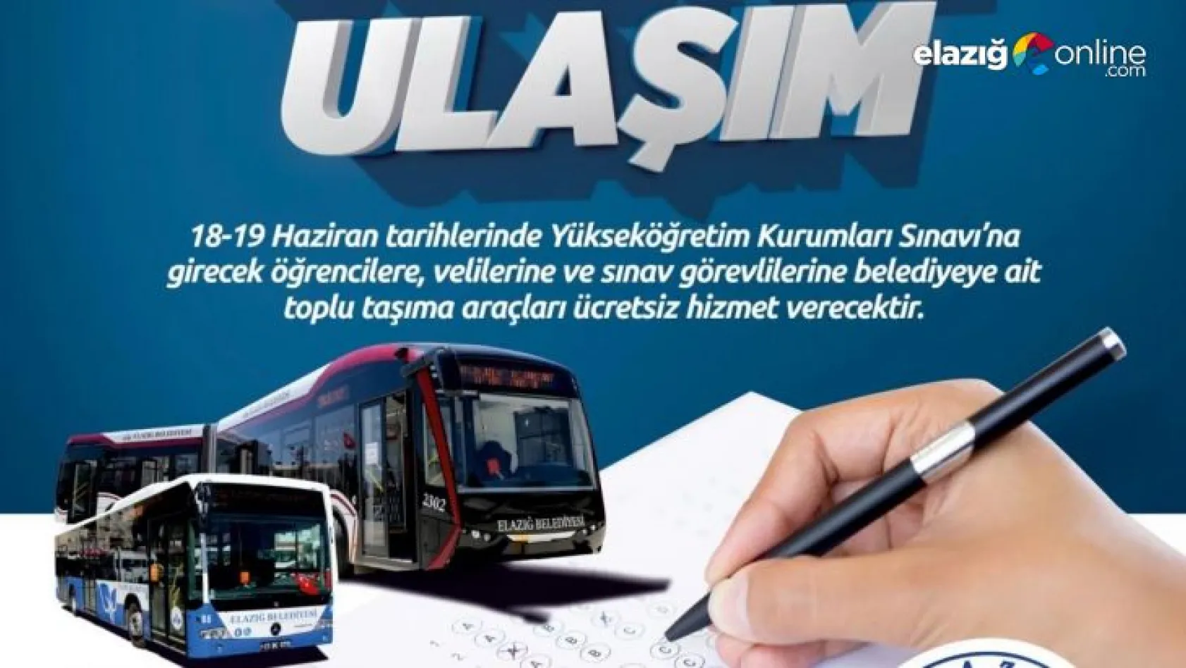 Elazığ'da YKS'ye girecek öğrencilere ücretsiz ulaşım hizmeti