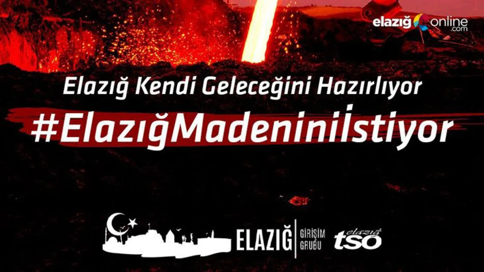 'Elazığ Madenini İstiyor' Türkiye gündeminde