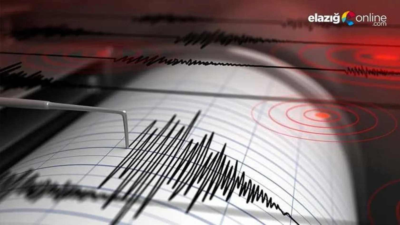 Elazığ'da hissedilen deprem oldu
