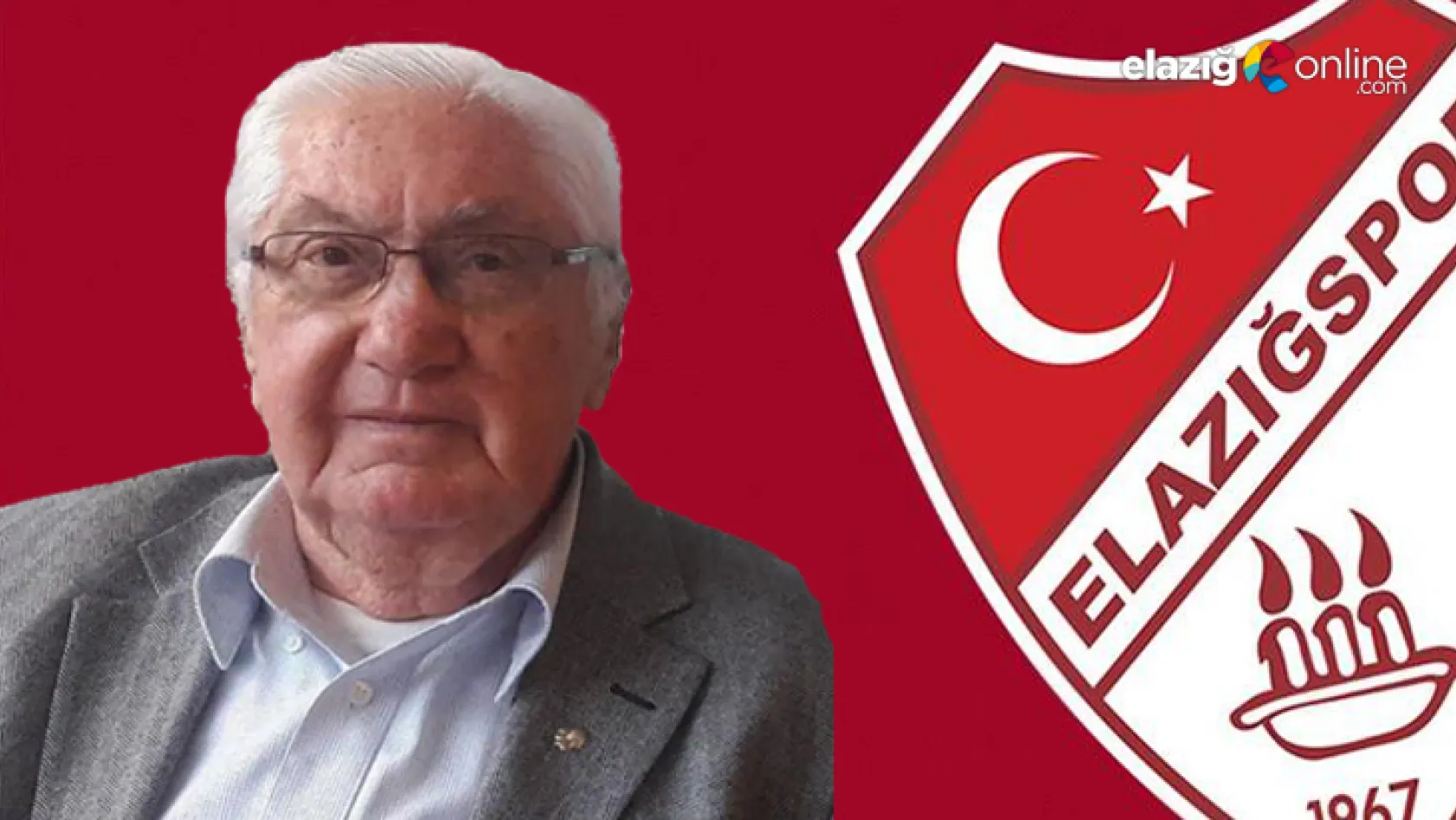 Elazığspor kurucularından Yılmaz Çorbacıoğlu hayatını kaybetti