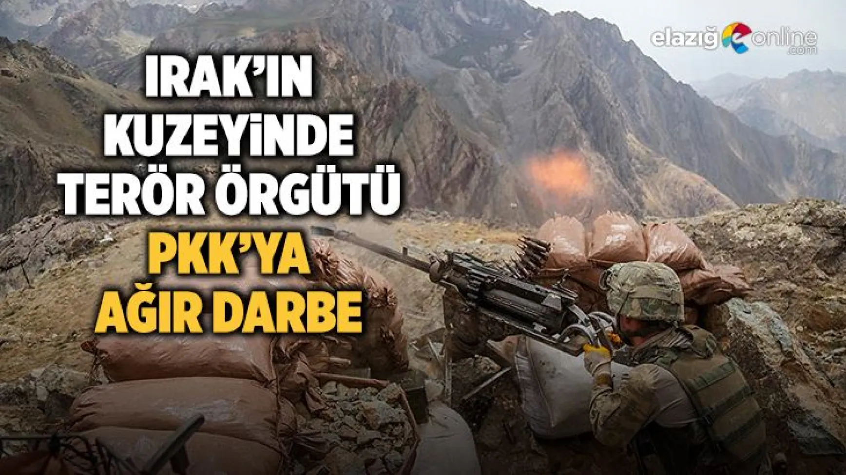 Irak’ın kuzeyinde terör örgütü PKK’ya ağır darbe