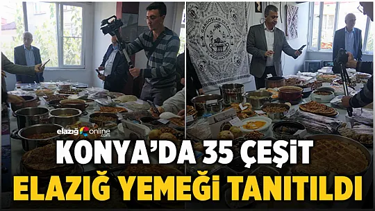 Konya'da 35 çeşit Elazığ yemeği tanıtıldı