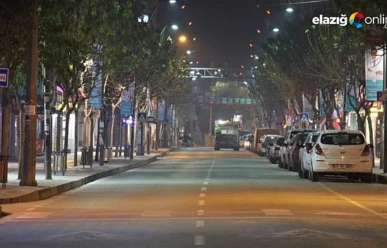 Elazığ'da cadde ve sokaklar yine sessizliğe büründü