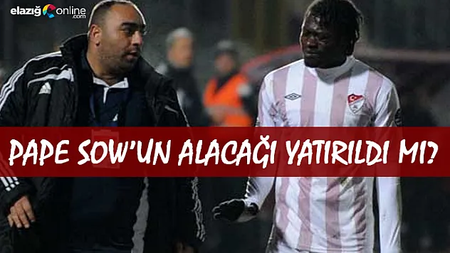 Pape Sow'un alacağı yatırıldı mı?