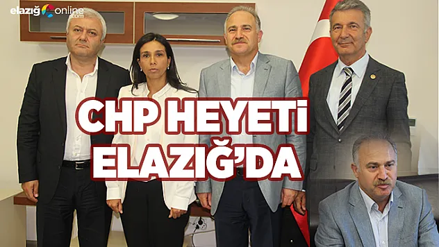 CHP Heyeti Elazığ'da