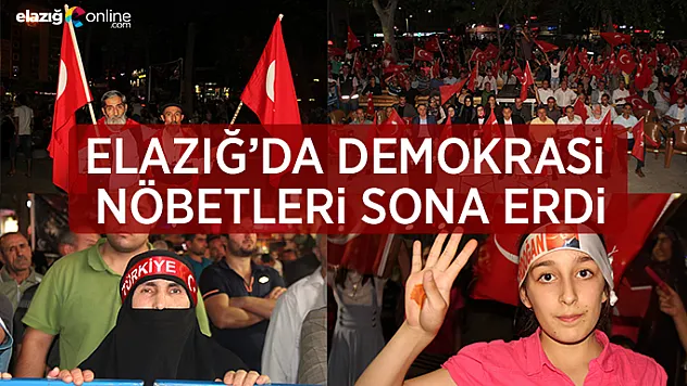 Elazığ'da ki Demokrasi Nöbetleri Sona Erdi