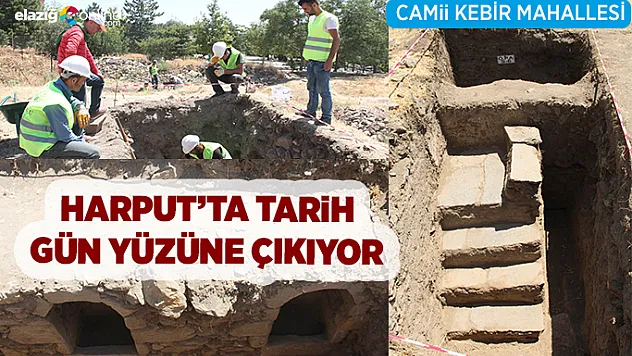 Harput'ta Tarih Gün Yüzüne Çıkıyor!