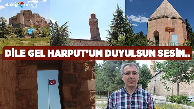 Harput, UNESCO Yolunda!