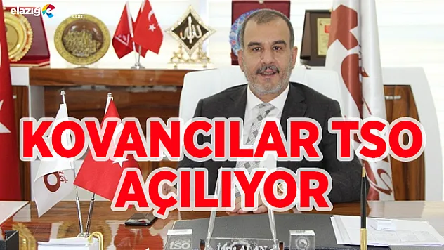 Kovancılar TSO Açılıyor!