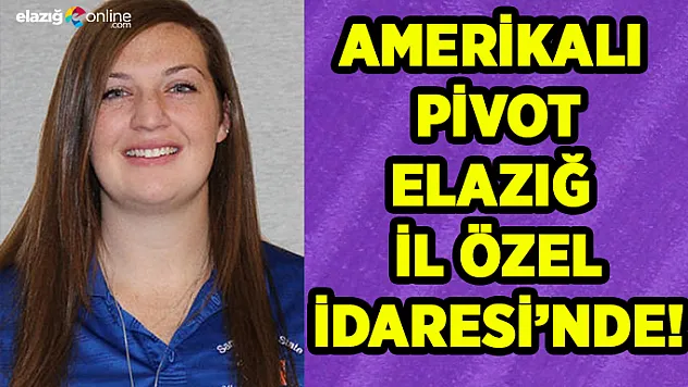 Elazığ İl Özel İdarespor'a Amerikalı pivot