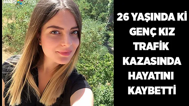 Genç Kız Hayatını Kaybetti!