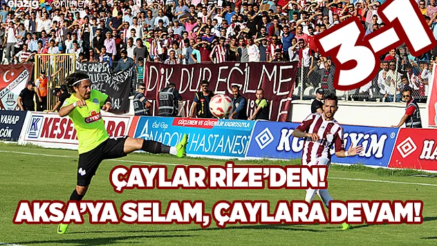 Çaylar Rize'den! AKSA'ya Selam, Çaylara Devam!
