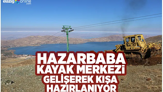 Hazarbaba Kayak Merkezi Gelişerek Kışa Hazırlanıyor
