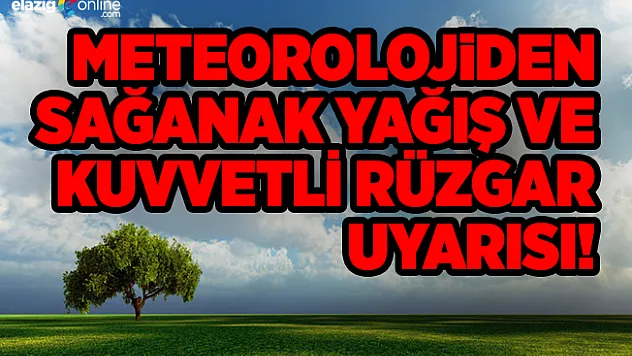 Sağanak Yağış ve Kuvvetli Rüzgar Geliyor!