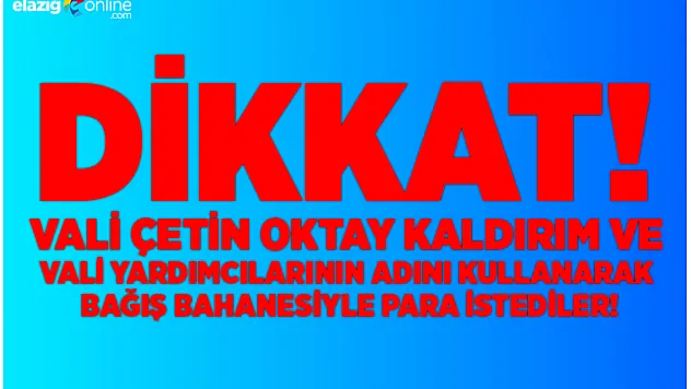 Valinin adını kullanıp dolandırıcılık yapanlara dikkat!