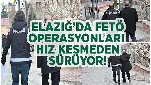 Elazığ merkezli 7 ilde FETÖ operasyonu!