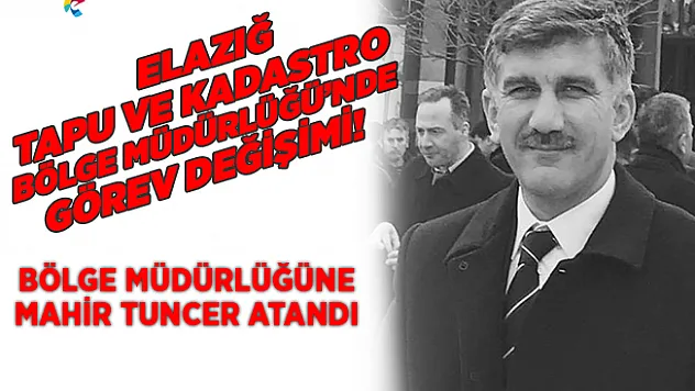 Elazığ Tapu Kadastro'da Görev Değişimi