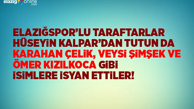 Elazığspor'da, Taraftarlar İsyan Etti!