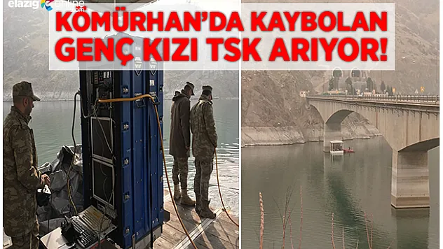 Kömürhan'da Kaybolan Genç Kız ile İlgili TSK'dan Açıklama!