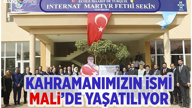 Aziz Şehidimiz Fethi Sekin'in İsmi MALİ'de Yaşatılıyor!