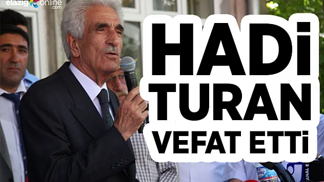 Hadi Turan Vefat Etti
