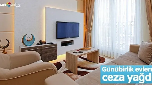 Elazığ'da Günübirlik Evlere Ceza Yağdı!