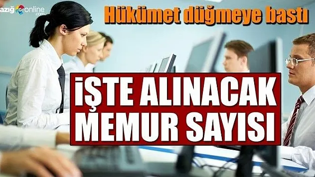 20 bin 239 yeni memur alınacak