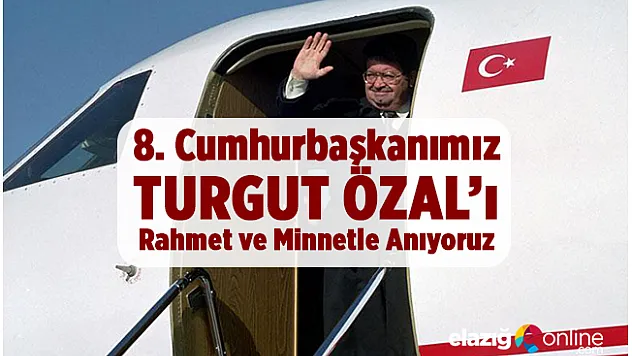 Değişimin Lideri Turgut Özal'ın Vefatının 25. Yılı!