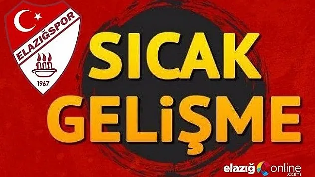 Elazığspor'da şok gelişme