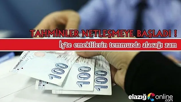 İş'te emeklilerin temmuzda alacağı zam