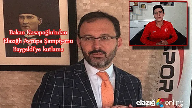 Bakan KASAPOĞLU &quotHasan BAYGELDi'yi yürekten kutluyorum&quot