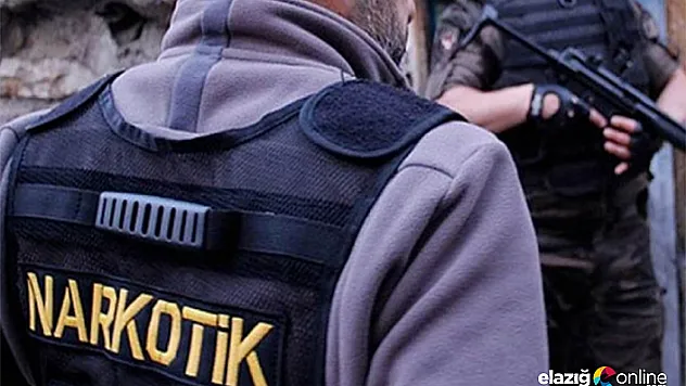 Elazığ'da uyuşturucu operasyonu!