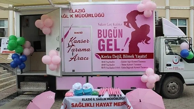 Elazığ'da 'Mobil Kanser Tarama Aracı' hizmete girdi