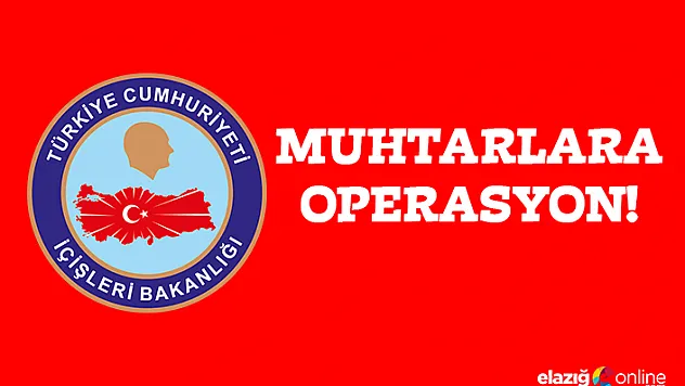 Terör bağlantısı olan 259 muhtar görevden alındı!