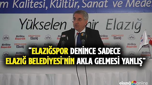 Başkan Yanılmaz'dan Elazığspor ile İlgili Önemli Açıklamalar!
