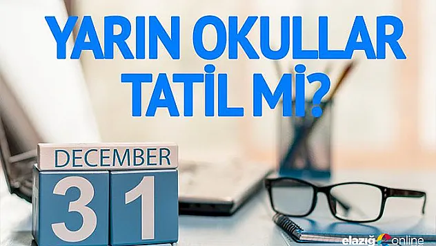 Yarın Okullar Tatil Mi?