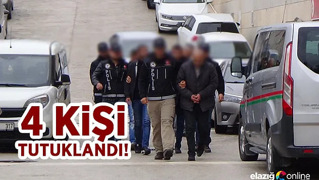 Elazığ'daki uyuşturucu operasyonu: 4 tutuklama