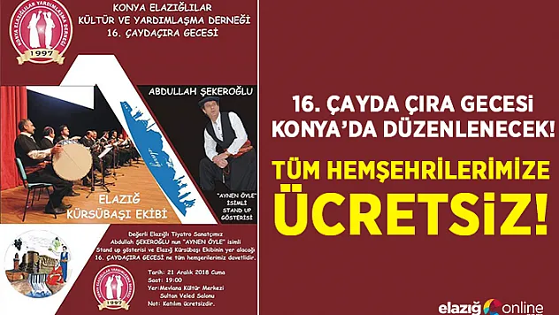 Konya'da ki Elazığlılar 'Çayda Çıra Gecesi'nde bir araya gelecek!