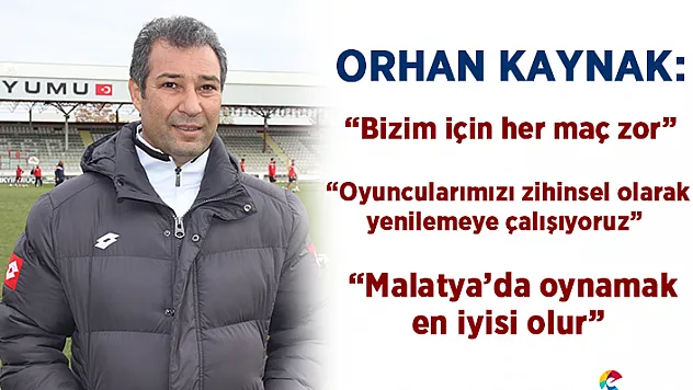 Orhan Kaynak değerlendirmelerde bulundu