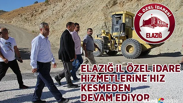 Özel İdare'den Elazığ'a bir yılda 147 milyon 128 bin liralık hizmet!