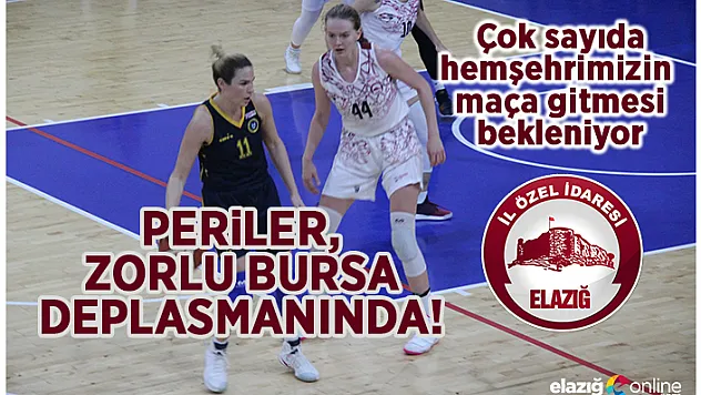 Periler, zorlu Bursa deplasmanında!