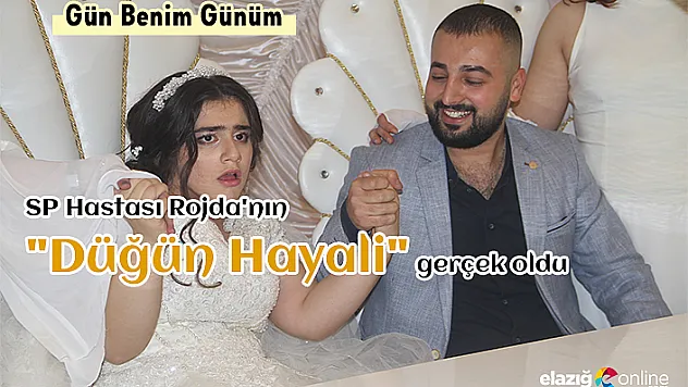SP Hastası Rojda'nın &quotDüğün Hayali&quot gerçek oldu