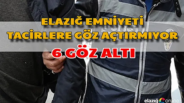 Uyuşturucu tacirlerine operasyon: 6 gözaltı