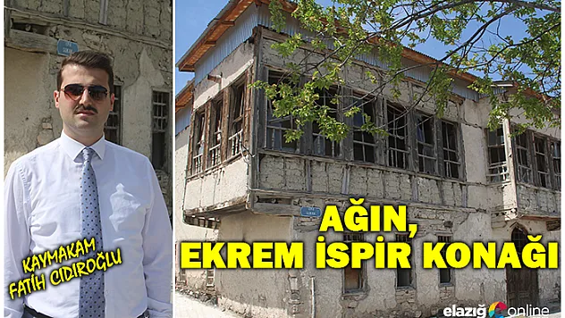 Ekrem İspir Konağı turizme kazandırılacak