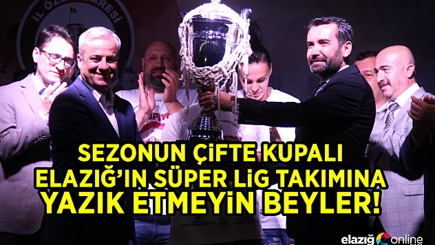 Çifte kupalı Elazığ'ın Süper Lig takımı kapanıyor mu?
