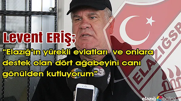 Levent ERİŞ&quotBen çocuklarımla gurur duyuyorum&quot