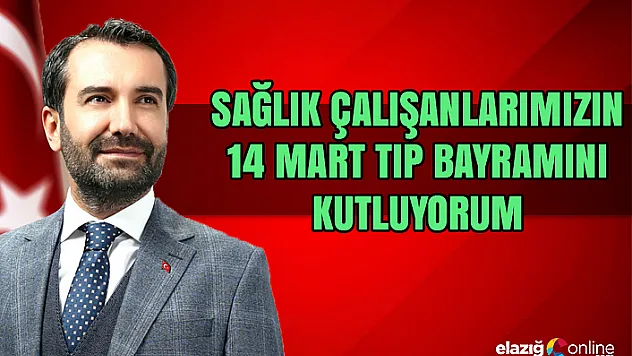 Başkan Şerifoğulları'ndan 14 Mart Tıp Bayramı Mesajı